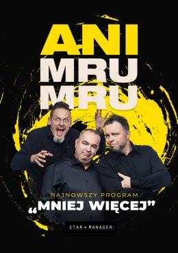 Zawiercie Wydarzenie Kabaret Kabaret Ani Mru Mru - Mniej więcej